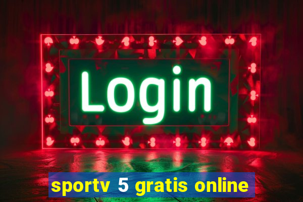 sportv 5 gratis online